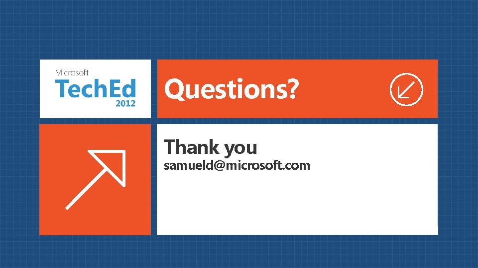 Questions? Thank you samueld@microsoft. com Questions? Thank you samueld@microsoft. com