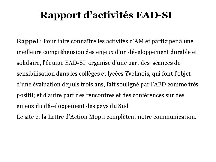 Rapport d’activités EAD-SI Rappel : Pour faire connaître les activités d’AM et participer à