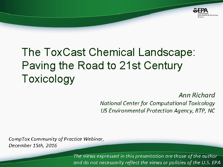 The Tox. Cast Chemical Landscape: Paving the Road to 21 st Century Toxicology Ann