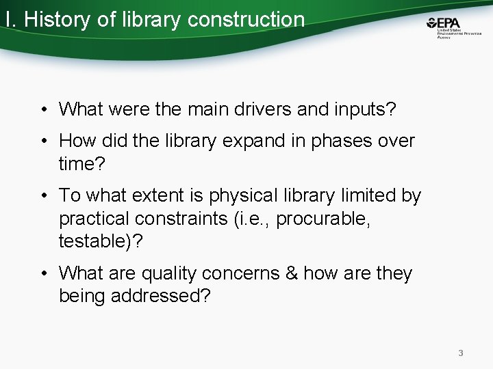 I. History of library construction • What were the main drivers and inputs? •