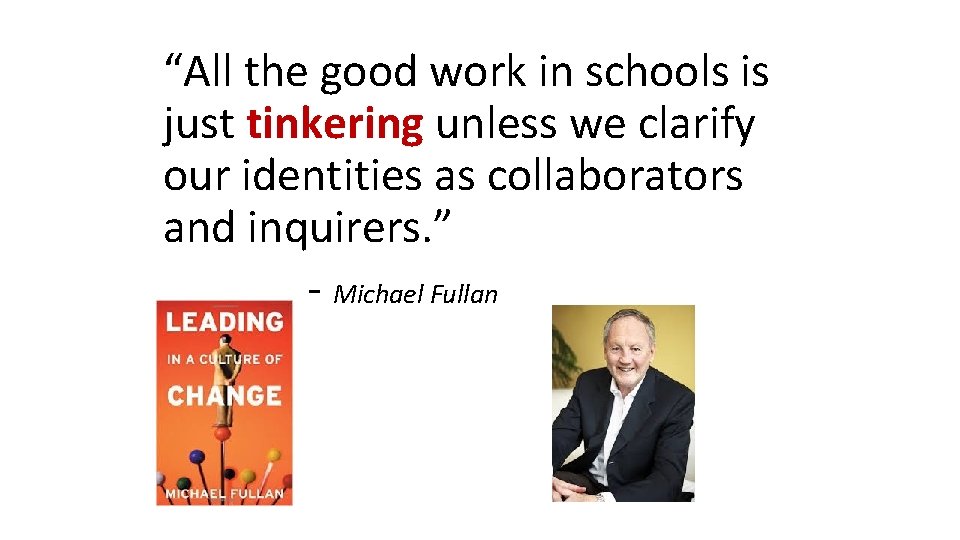 “All the good work in schools is just tinkering unless we clarify our identities