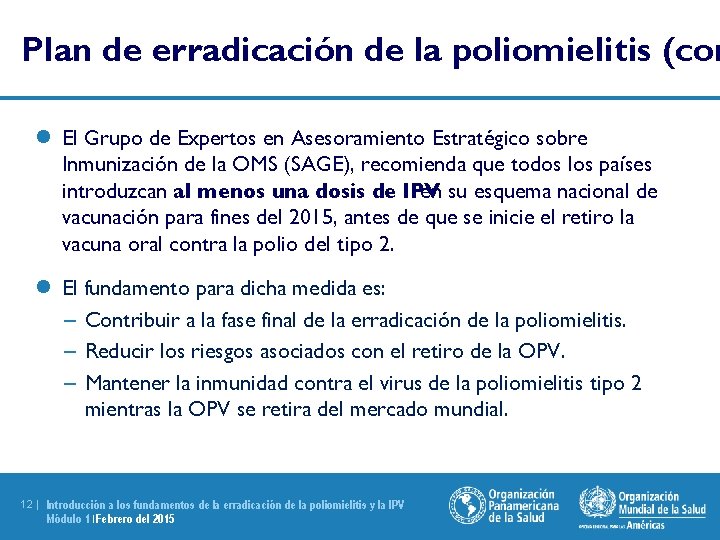 Plan de erradicación de la poliomielitis (con l El Grupo de Expertos en Asesoramiento