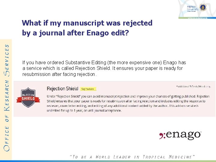 What if my manuscript was rejected by a journal after Enago edit? If you