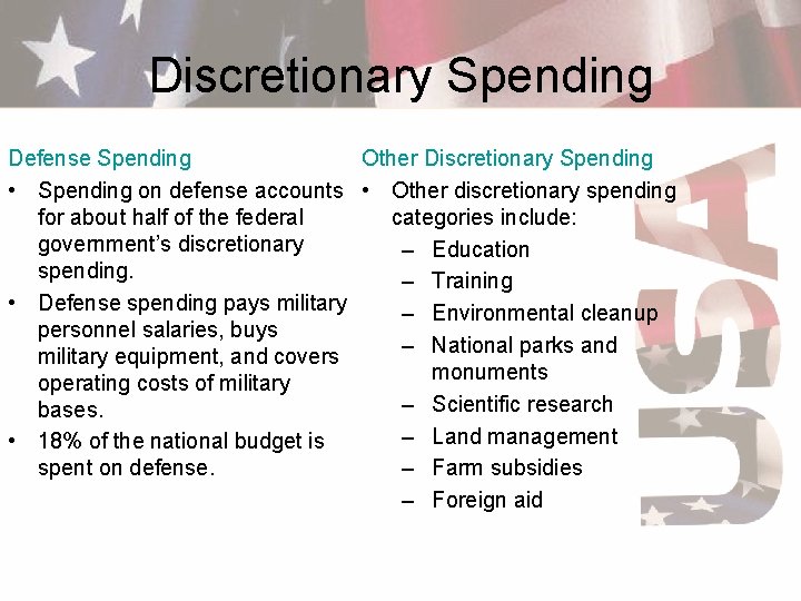 Discretionary Spending Defense Spending Other Discretionary Spending • Spending on defense accounts • Other