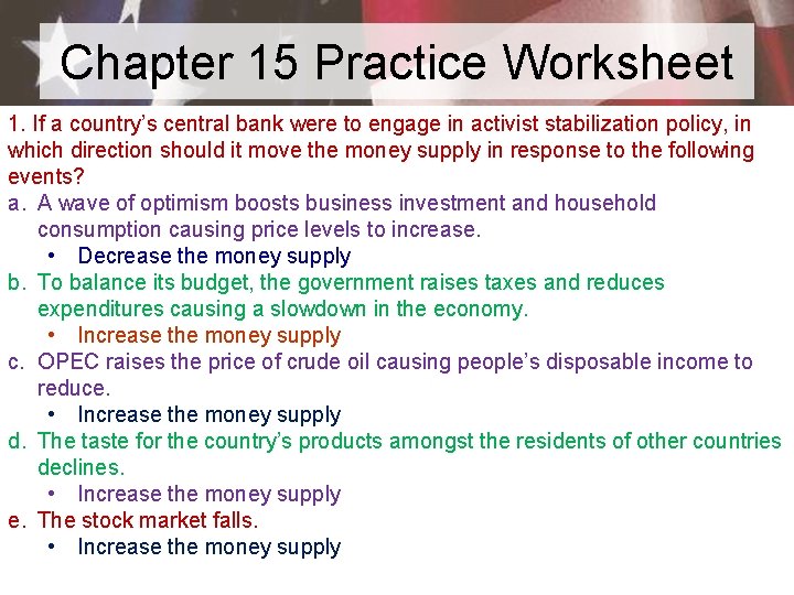 Chapter 15 Practice Worksheet 1. If a country’s central bank were to engage in