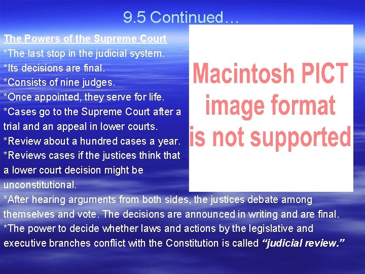 9. 5 Continued… The Powers of the Supreme Court *The last stop in the