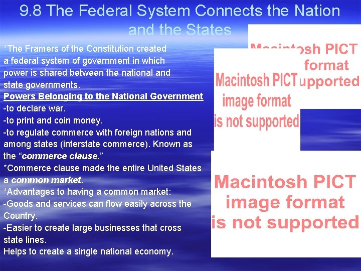 9. 8 The Federal System Connects the Nation and the States *The Framers of