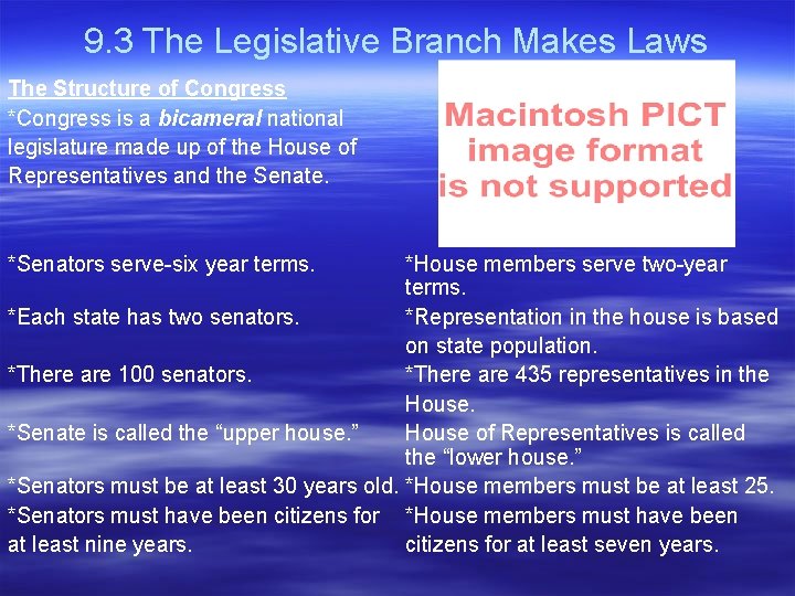 9. 3 The Legislative Branch Makes Laws The Structure of Congress *Congress is a