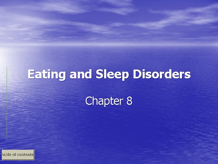 Eating and Sleep Disorders Chapter 8 
