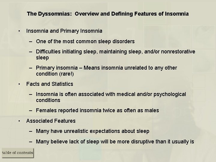 The Dyssomnias: Overview and Defining Features of Insomnia • Insomnia and Primary Insomnia –