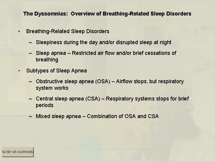 The Dyssomnias: Overview of Breathing-Related Sleep Disorders • Breathing-Related Sleep Disorders – Sleepiness during