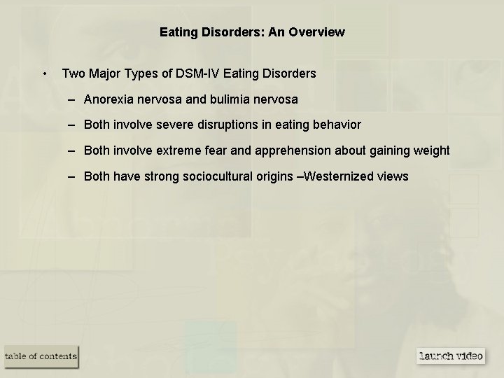Eating Disorders: An Overview • Two Major Types of DSM-IV Eating Disorders – Anorexia