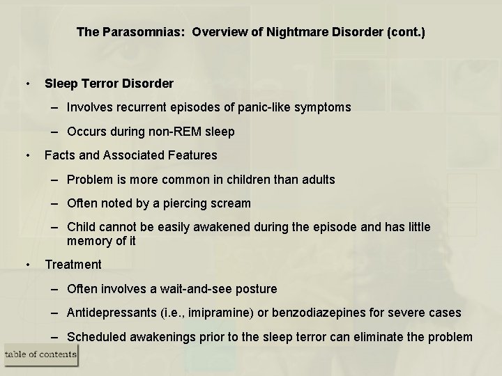 The Parasomnias: Overview of Nightmare Disorder (cont. ) • Sleep Terror Disorder – Involves