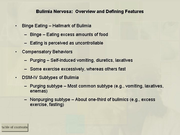 Bulimia Nervosa: Overview and Defining Features • Binge Eating – Hallmark of Bulimia –