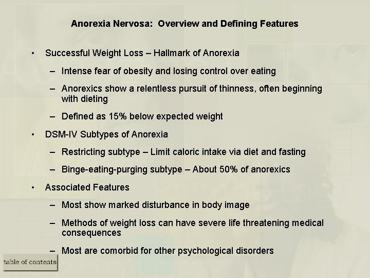 Anorexia Nervosa: Overview and Defining Features • Successful Weight Loss – Hallmark of Anorexia