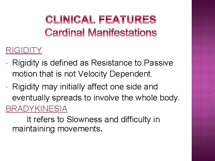 RIGIDITY Rigidity is defined as Resistance to Passive motion that is not Velocity Dependent.
