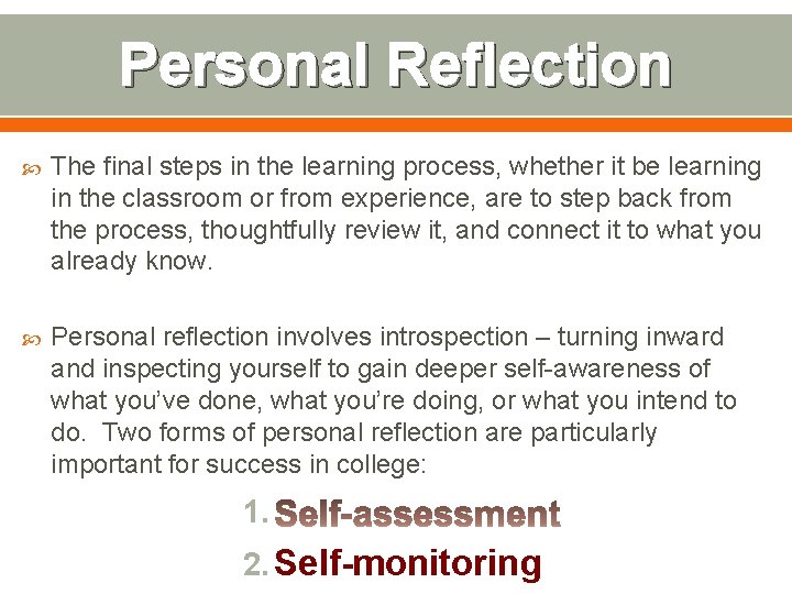 Personal Reflection The final steps in the learning process, whether it be learning in