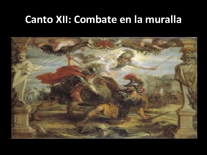 Canto XII: Combate en la muralla 