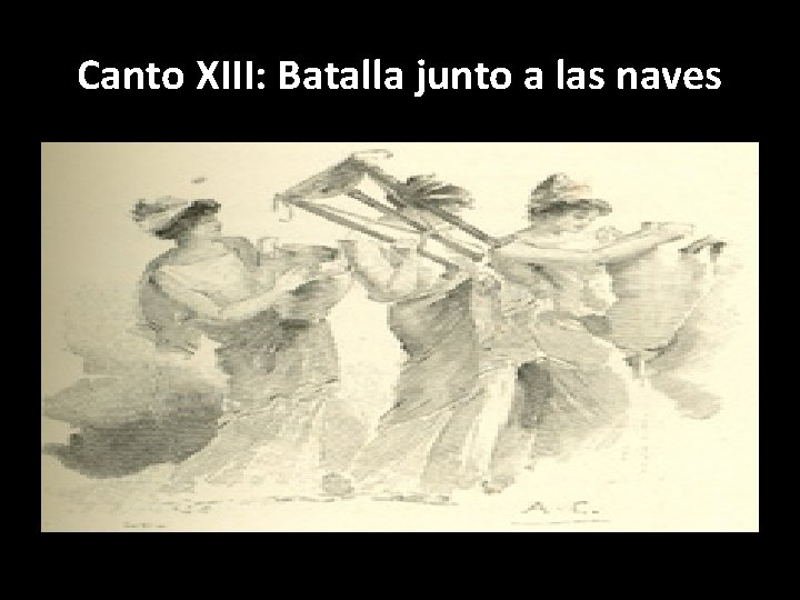 Canto XIII: Batalla junto a las naves 