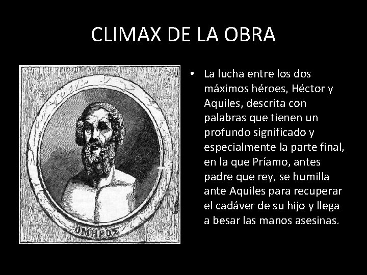 CLIMAX DE LA OBRA • La lucha entre los dos máximos héroes, Héctor y
