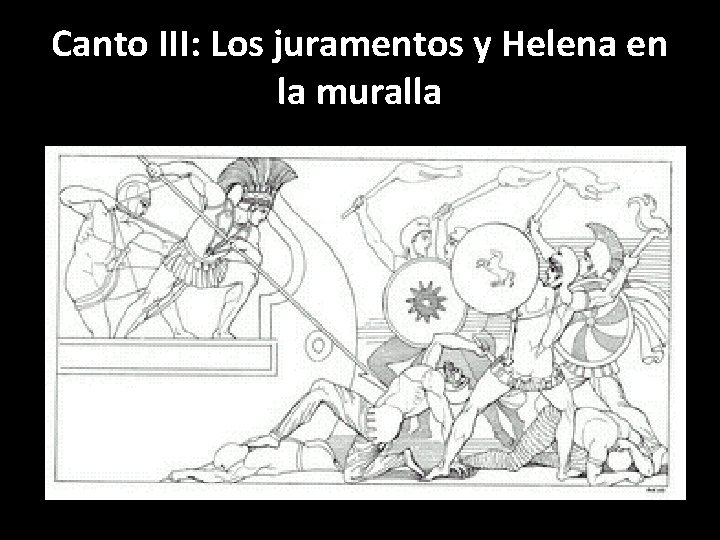 Canto III: Los juramentos y Helena en la muralla 