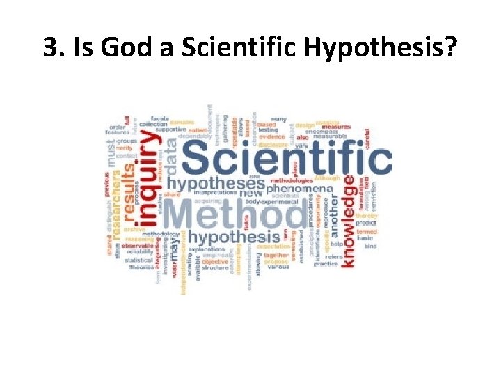 3. Is God a Scientific Hypothesis? 