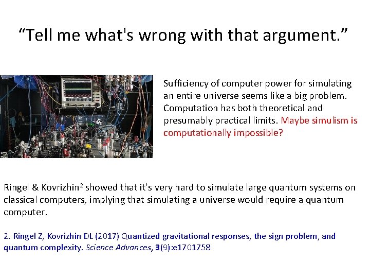 “Tell me what's wrong with that argument. ” Sufficiency of computer power for simulating