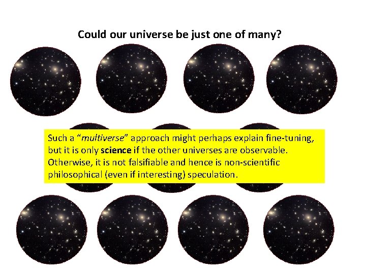 Could our universe be just one of many? Such a “multiverse” approach might perhaps