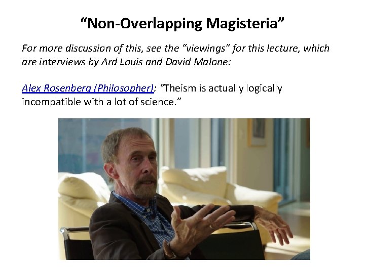 “Non-Overlapping Magisteria” For more discussion of this, see the “viewings” for this lecture, which
