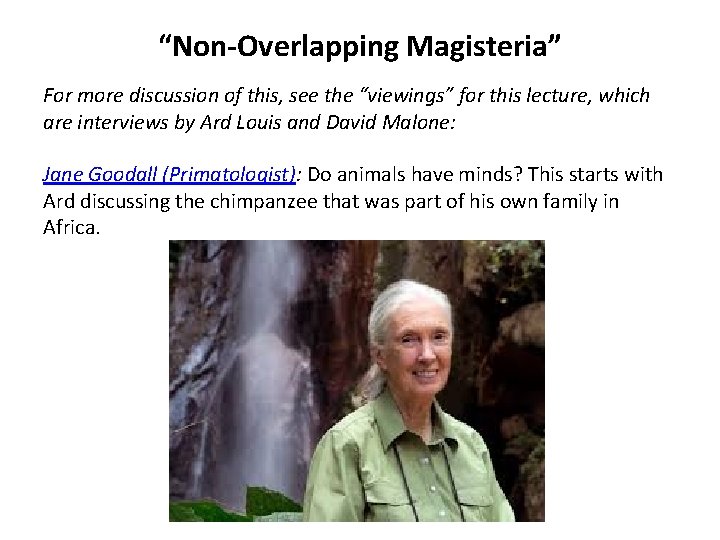 “Non-Overlapping Magisteria” For more discussion of this, see the “viewings” for this lecture, which