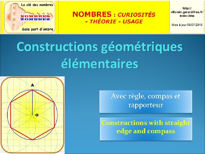 Constructions géométriques élémentaires Avec règle, compas et rapporteur Constructions with straight edge and compass