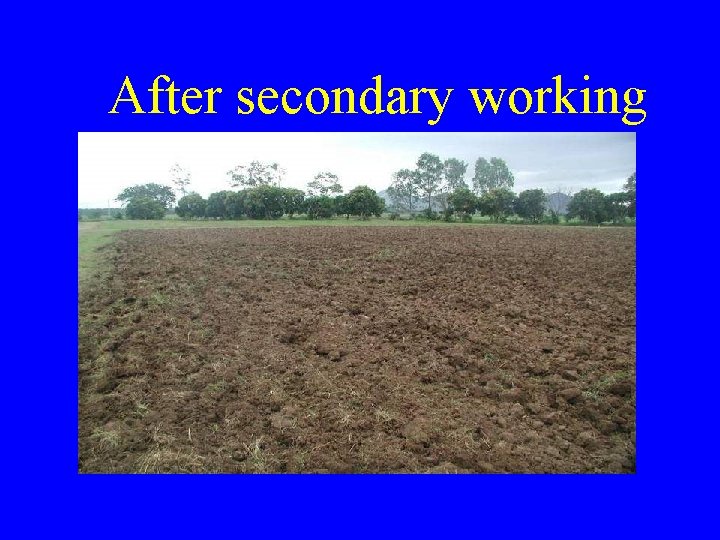 After secondary working After secondary working