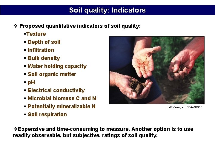 Soil quality: Indicators v Proposed quantitative indicators of soil quality: §Texture § Depth of Soil quality: Indicators v Proposed quantitative indicators of soil quality: §Texture § Depth of