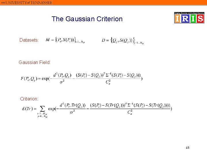 The Gaussian Criterion Datasets: Gaussian Field: Criterion: 15 