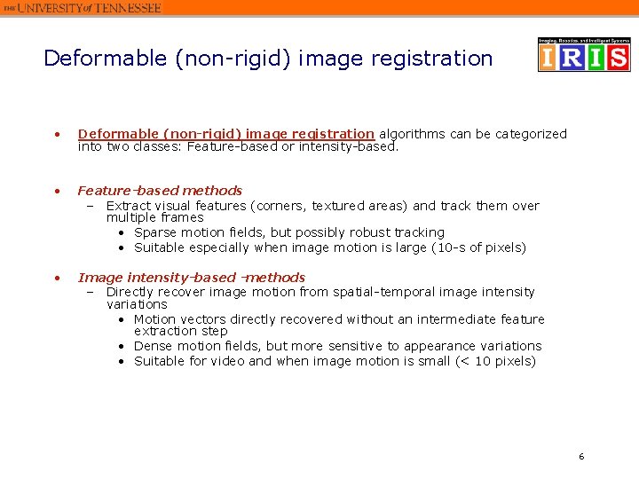 Deformable (non-rigid) image registration • Deformable (non-rigid) image registration algorithms can be categorized into