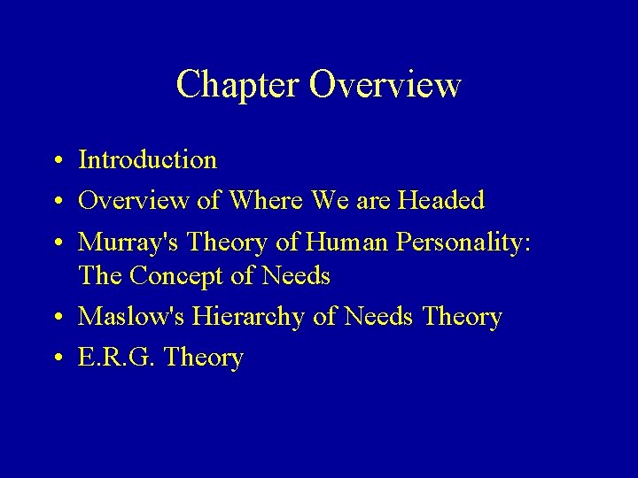 Chapter Overview • Introduction • Overview of Where We are Headed • Murray's Theory