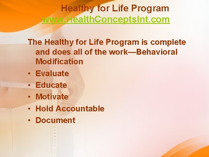 Healthy for Life Program www. Health. Concepts. Int. com The Healthy for Life Program Healthy for Life Program www. Health. Concepts. Int. com The Healthy for Life Program
