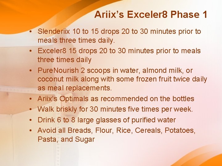 Ariix’s Exceler 8 Phase 1 • Slenderiix 10 to 15 drops 20 to 30 Ariix’s Exceler 8 Phase 1 • Slenderiix 10 to 15 drops 20 to 30