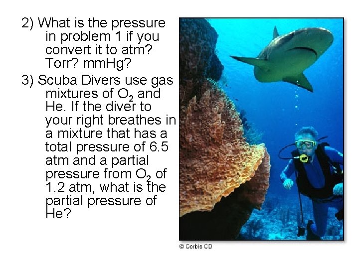 2) What is the pressure in problem 1 if you convert it to atm?