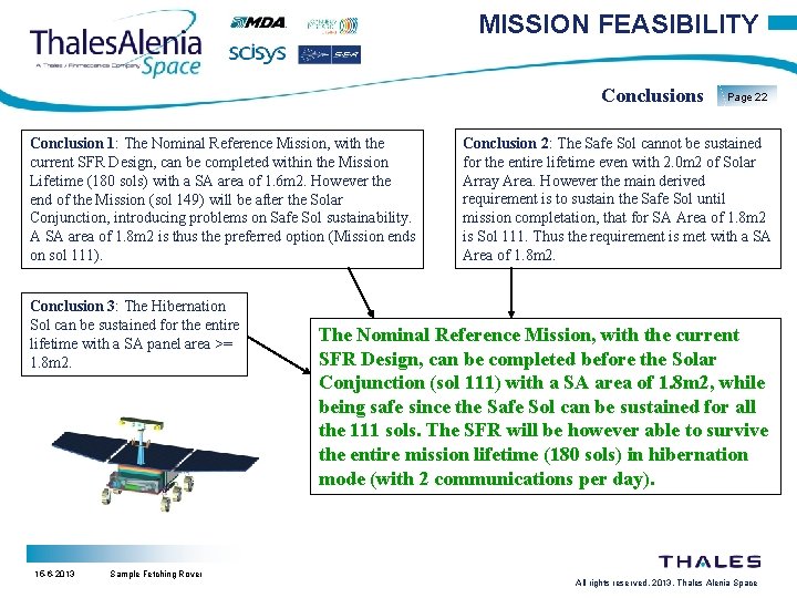 MISSION FEASIBILITY Conclusions Conclusion 1: The Nominal Reference Mission, with the current SFR Design,