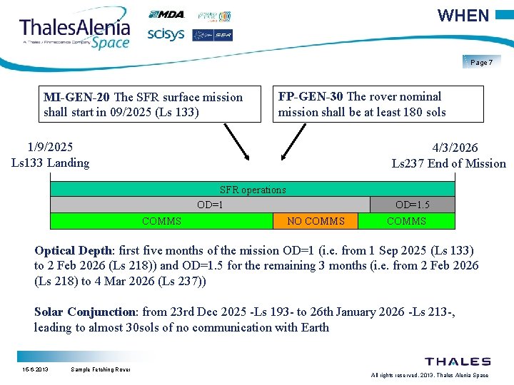 WHEN Page 7 MI-GEN-20 The SFR surface mission shall start in 09/2025 (Ls 133)