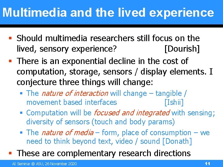Multimedia and the lived experience § Should multimedia researchers still focus on the lived, Multimedia and the lived experience § Should multimedia researchers still focus on the lived,