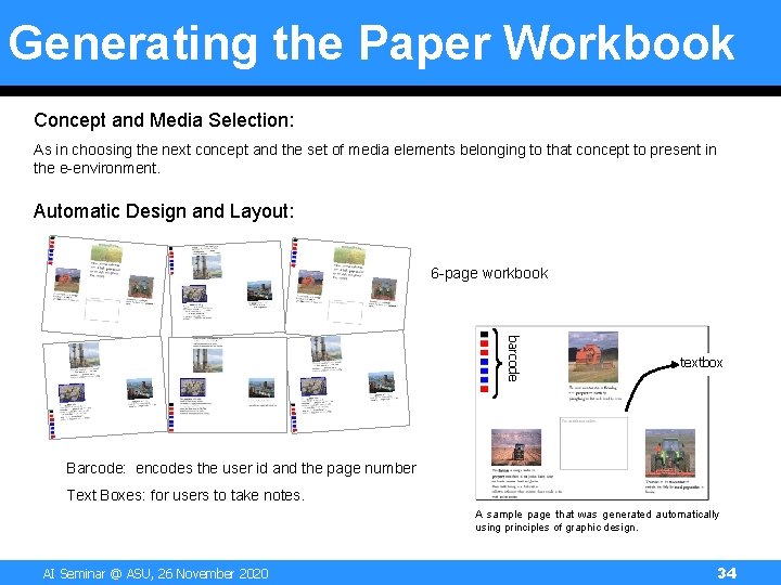 Generating the Paper Workbook Concept and Media Selection: As in choosing the next concept Generating the Paper Workbook Concept and Media Selection: As in choosing the next concept