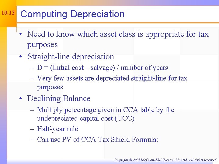 10. 13 Computing Depreciation • Need to know which asset class is appropriate for