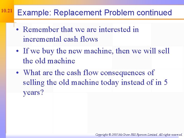 10. 21 Example: Replacement Problem continued • Remember that we are interested in incremental
