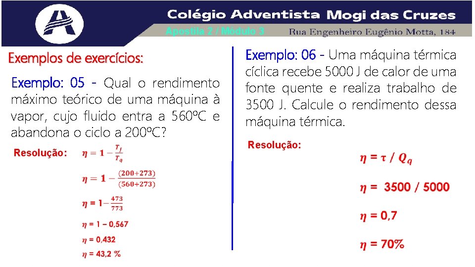 Apostila 2 / Módulo 3 Exemplos de exercícios: Exemplo: 05 - Qual o rendimento Apostila 2 / Módulo 3 Exemplos de exercícios: Exemplo: 05 - Qual o rendimento