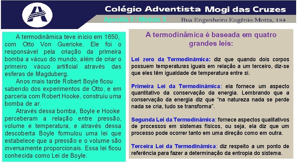 Apostila 2 / Módulo 3 A termodinâmica teve início em 1650, com Otto Von Apostila 2 / Módulo 3 A termodinâmica teve início em 1650, com Otto Von