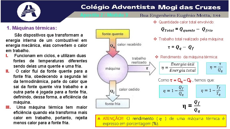 Apostila 2 / Módulo 3 v Quantidade calor total envolvido: 1. Máquinas térmicas: São Apostila 2 / Módulo 3 v Quantidade calor total envolvido: 1. Máquinas térmicas: São