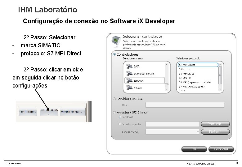 IHM Laboratório Configuração de conexão no Software i. X Developer - 2º Passo: Selecionar