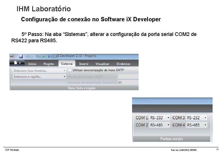 IHM Laboratório Configuração de conexão no Software i. X Developer 5º Passo: Na aba